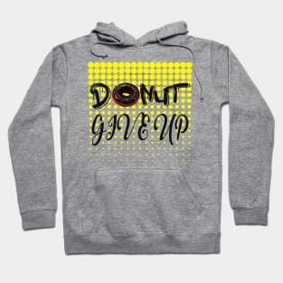 Donut Give Up Hoodie